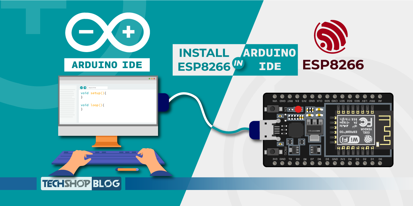 Installing The ESP8266 Board In Arduino IDE TechShop Blog